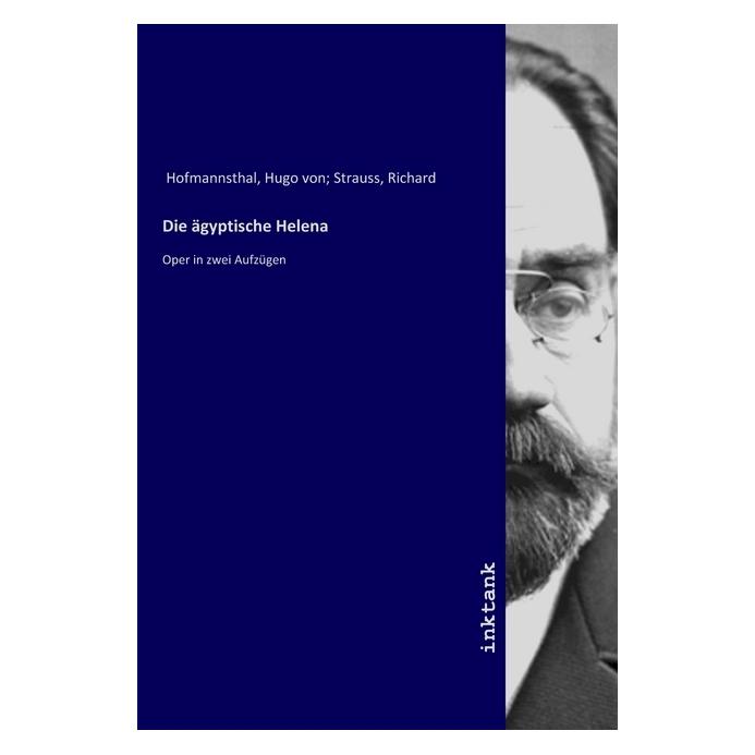 Inktank Publishing Hofmannsthal:Die ägyptische Helena (Deutsch, Softcover, Hugo von Hofmannsthal) (43018650)