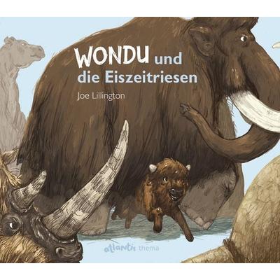 Wondu und die Eiszeitriesen, Gebundene Ausgabe von Caesar Claude, Atlantis Kinderbuch, 978-3-7152-0698-1