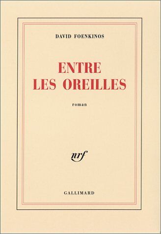David Foenkinos - Entre les oreilles - Preis vom 13.10.2026 19:28:25 h