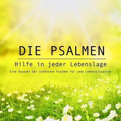 Die Psalmen: Hilfe in jeder Lebenslage - Ingo Hoppe, Audio, 4057664427441