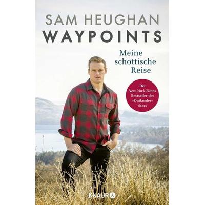 Waypoints, Gebundene Ausgabe von Sam Heughan, Knaur, 978-3-426-44754-3