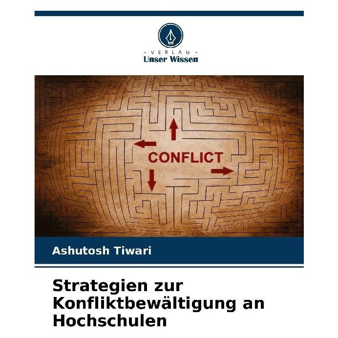 Bod Strategien zur Konfliktbewältigung an Hochschulen (Deutsch, Softcover, Ashutosh Tiwari) (57205385)