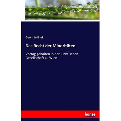 Das Recht der Minoritäten, Taschenbuch von Georg Jellinek, Hansebooks, 978-3-7434-9283-7