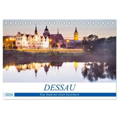 DESSAU - Eine Stadt mit vielen Gesichtern (Tischkalender 2026 DIN A5 quer), CALVENDO Monatskalender