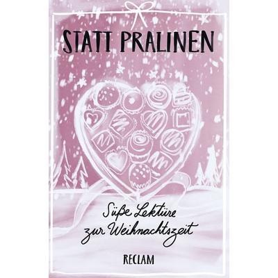 Statt Pralinen, Taschenbuch von , Reclam, Philipp