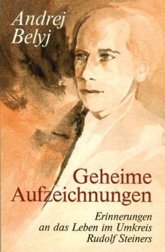 Andrej Belyj - Geheime Aufzeichnungen. Erinnerungen an das Leben im Umkreis Rudolf Steiners (1911-1915) - Preis vom 17.10.2026 19:25:27 h