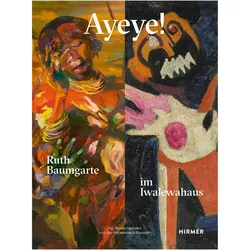 Ayeye! Ruth Baumgarte im Iwalewahaus, Fachbücher von Renée Gadsden, Sigrid Horsch-Albert, Ruth Baumgarte