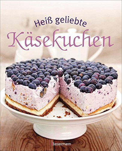 Tanja Dostal - Heiß geliebte Käsekuchen. Die besten Backrezepte - vom Klassiker bis zum Cheesecake - Preis vom 11.10.2026 03:10:56 h