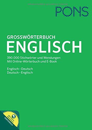 PONS Großwörterbuch Englisch: Englisch - Deutsch / Deutsch - Englisch. Mit Online-Wörterbuch und E-Book - Preis vom 05.10.2026 03:47:11 h