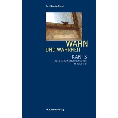 Wahn und Wahrheit, Gebundene Ausgabe von Constantin Rauer, De Gruyter, 978-3-05-004300-5