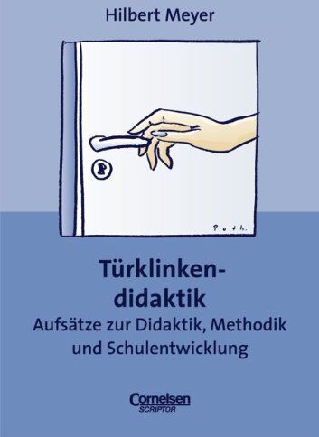 Hilbert Meyer - Praxisbuch Meyer: Türklinkendidaktik: Aufsätze zur Didaktik, Methodik und Schulentwicklung - Preis vom 09.10.2026 07:28:09 h