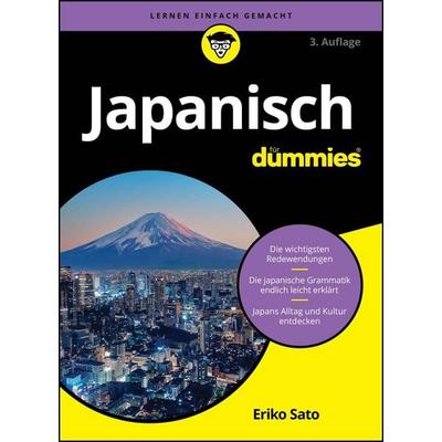 Japanisch für Dummies, Taschenbuch von Eriko Sato, Wiley-VCH, 978-3-527-72318-8