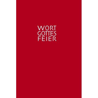 Die Wort-Gottes-Feier am Sonntag, Gebundene Ausgabe von , Pustet, F, 978-3-7917-3266-4