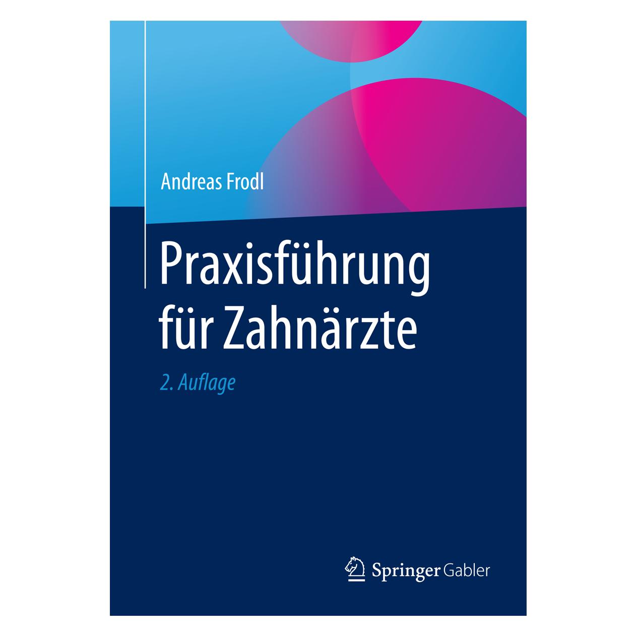 Gabler Praxisführung für Zahnärzte (Deutsch, Softcover, Andreas Frodl) (7091142)