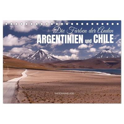 Die Farben der Anden - Argentinien und Chile (Tischkalender 2026 DIN A5 quer), CALVENDO Monatskalender