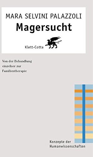 Mara Selvini Palazzoli - Magersucht: Von der Behandlung einzelner zur Familientherapie (Konzepte der Humanwissenschaften) - Preis vom 13.10.2026 19:28:25 h