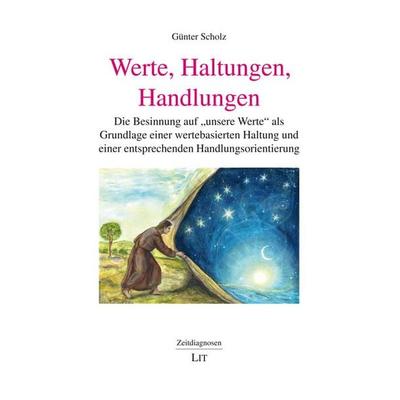 Werte, Haltungen, Handlungen, Taschenbuch von Günter Scholz, Lit Verlag, 978-3-643-25223-4