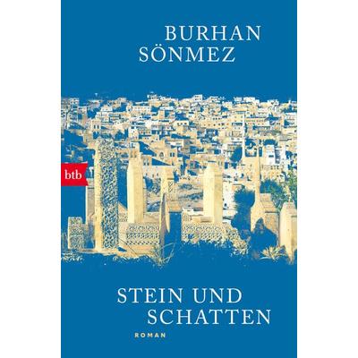 Stein und Schatten, Taschenbuch von Burhan Sönmez, btb, 978-3-442-77553-8