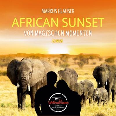 African Sunset - Markus Glauser, Audio, 9783987624384