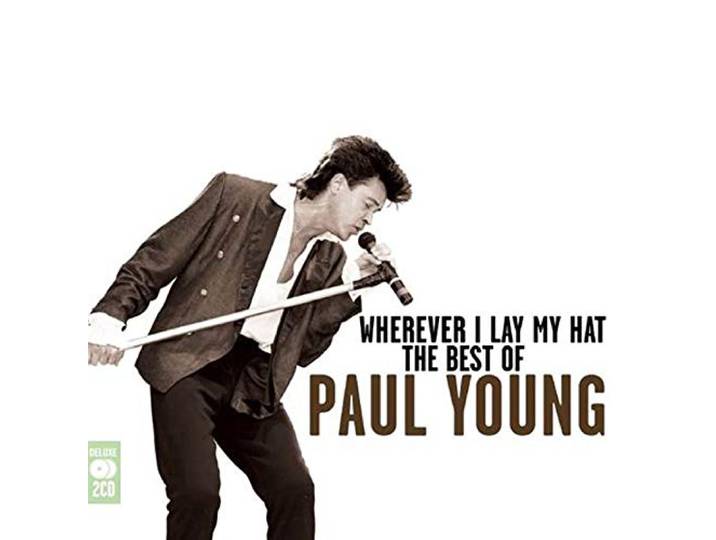 Paul Young - Wherever I Lay My Hat:..
