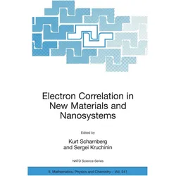 Electron Correlation in New Materials and Nanosystems, Fachbücher von Sergei Kruchinin, Kurt Scharnberg