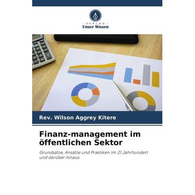 Finanz-management im öffentlichen Sektor, Taschenbuch von Rev. Wilson Aggrey Kitere, Verlag Unser Wissen