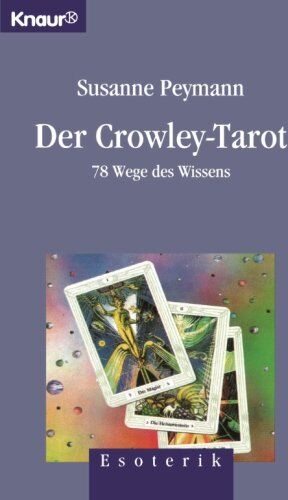 Susanne Peymann - Der Crowley- Tarot. 78 Wege des Wissens. - Preis vom 10.10.2026 11:48:34 h