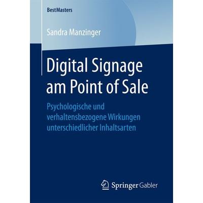 Digital Signage am Point of Sale, Taschenbuch von Sandra Manzinger, Springer Fachmedien Wiesbaden GmbH, 978-3-658-17716-4