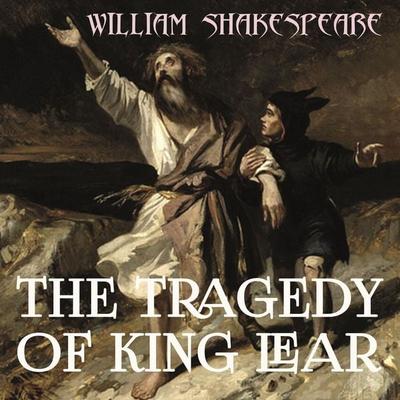The Tragedy of King Lear - William Shakespeare, Audio, 4099995201161