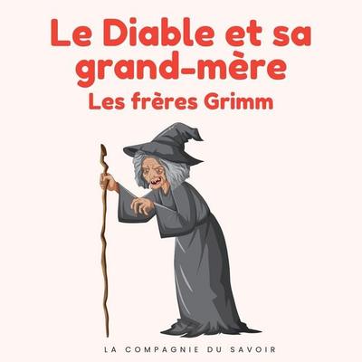 Le Diable et sa grand-mère - Frères Grimm, Audio, 9782821182875