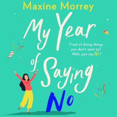My Year of Saying No - Maxine Morrey, Audio, 9781838890360