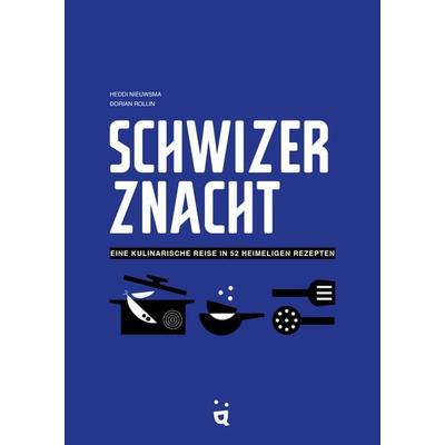 Schwizer Znacht, Gebundene Ausgabe von Heddi Nieuwsma, Helvetiq, 978-3-03964-060-7