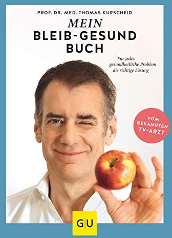 Thomas Kurscheid - Mein-bleib-gesund-Buch: Für jedes gesundheitliche Problem die richtige Lösung (GU Einzeltitel Gesundheit/Alternativheilkunde) - Preis vom 09.10.2026 07:28:09 h