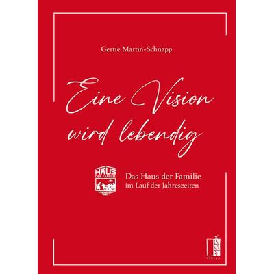 Eine Vision wird lebendig, Gebundene Ausgabe von Gertie Martin-Schnapp, MEDU Verlag, 978-3-96352-135-5