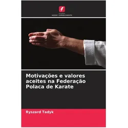 Motivações e valores aceites na Federação Polaca de Karate, Ratgeber von Ryszard Tadyk