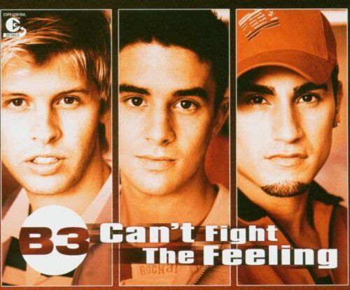 B3 - Can't Fight the Feeling - Preis vom 09.10.2026 07:28:09 h