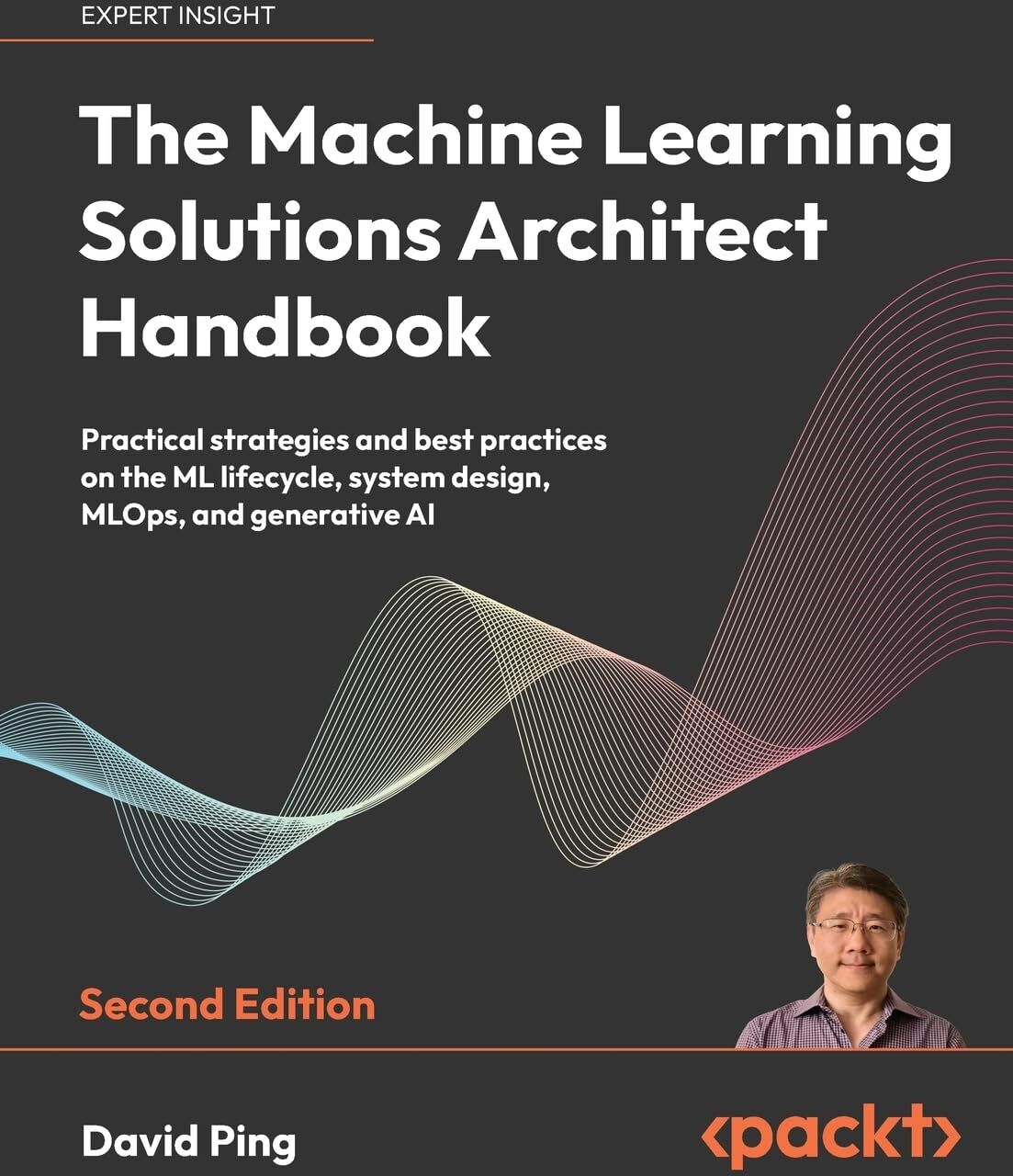 David Ping - The Machine Learning Solutions Architect Handbook: Practical strategies and best practices on the ML lifecycle, system design, MLOps, and generative AI - Preis vom 05.10.2026 03:47:11 h