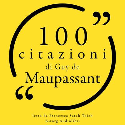 100 citazioni di Guy de Maupassant - Guy de Maupassant, Audio, 9782821168152