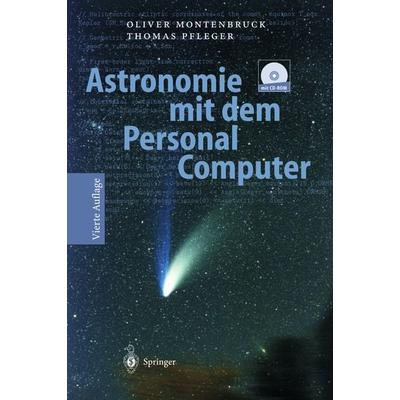 Astronomie mit dem Personal Computer, Gebundene Ausgabe von Oliver Montenbruck,Thomas Pfleger, Springer Berlin, 978-3-540-21204-1