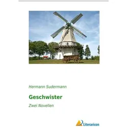 Geschwister, Belletristik von Hermann Sudermann