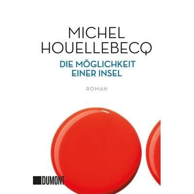 Die Möglichkeit einer Insel, Taschenbuch von Michel Houellebecq, DuMont Buchverlag, 978-3-8321-6365-5