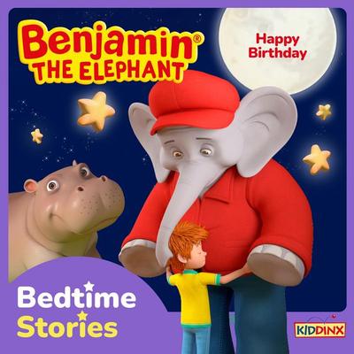 Benjamin the Elephant, Bedtime Stories for Kids, Happy Birthday - Vincent Andreas, Audio, 4033694712542