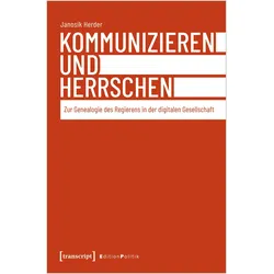 Kommunizieren und Herrschen, Fachbücher von Janosik Herder