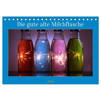 Die gute alte Milchflasche (Tischkalender 2026 DIN A5 quer), CALVENDO Monatskalender