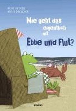 Heike Becker - Wie geht das eigentlich mit Ebbe und Flut? - Preis vom 30.09.2026 09:01:18 h