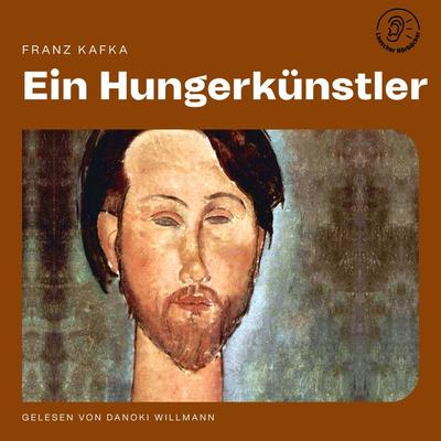 Ein Hungerkünstler - Franz Kafka, Audio, 9783991487036