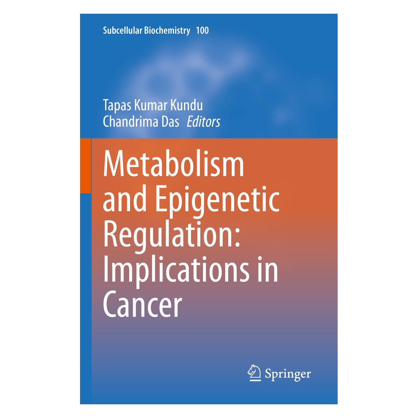Springer Metabolism and Epigenetic Regulation: Implications in Cancer (Englisch, Softcover, Chandrima Das, Tapas Kumar Kundu) (56976835)
