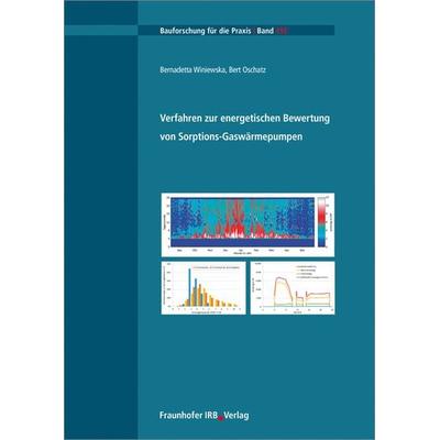 Verfahren zur energetischen Bewertung von Sorptions-Gaswärmepumpen, Taschenbuch von Bernadetta Winiewska,Bert Oschatz, Fraunhofer IRB,