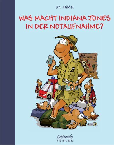 Schmidt, Klaus H. - Was macht Indiana Jones in der Notaufnahme? - Preis vom 09.10.2026 07:28:09 h