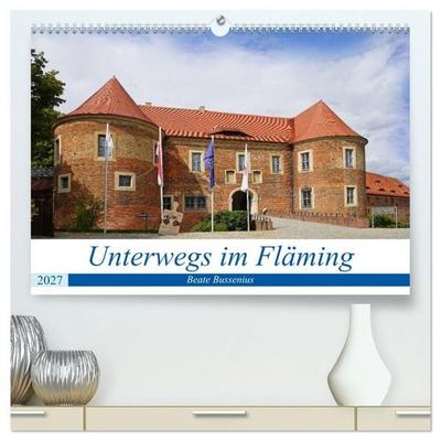 Unterwegs im Fläming (hochwertiger Premium Wandkalender 2027 DIN A2 quer), Kunstdruck in Hochglanz
